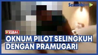VIRAL Oknum Pilot Digerebek Istri Sah saat Selingkuh dengan Pramugari di Hotel