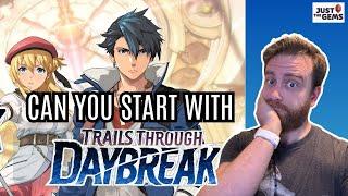 Can You Start With Trails Through Daybreak? | The Trails Controversy Debunked