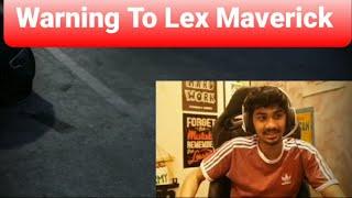 MasOOm Warning to Lex Maverick  Ft.@soulregaltos9810 @LexMaverick