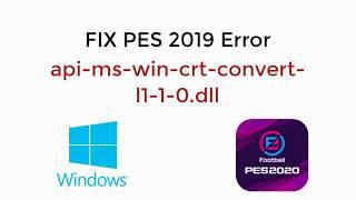 FIX PES 2019 Error api-ms-win-crt-convert-l1-1-0.dll