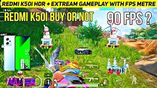 redmi k50i bgmi hdr + extream gameplay with fps metre | redmi k50i buy or not