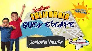 Best things to do in Sonoma Valley, California (SoCal Quick Escape): Travel with Kids