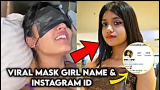 Dal do dal do viral Eye mask girl real name Or instagram Id dal do dal do Mask Girl viral video