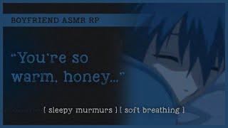 Soft boyfriend falls asleep in your arms (ASMR RP M4A)  [sleepy murmurs] [soft breathing]