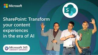 SharePoint: Transform your content experiences in the era of AI | Microsoft 365 Community Conference