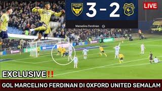 GOL PERDANA MARCELINO FERDINAN DI LIGA INGGRIS TERJADI SEMALAM. OXFORD UNITED 3-2 CARDIFF CITY