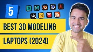 5 Best Laptops For 3D Modeling 2024 | Top Budget Laptops For 3d Modeling & Rendering 