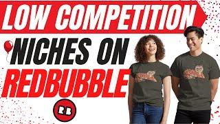 Redbubble Low Competition Niche