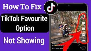 How To Fix Tiktok Favourite Option Not Showing [2022] || Fix Tiktok Favourite Option Missing