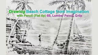 "Life's a BEACH" SUNSET Beach Cottage Illustration from imagination with Pencil #LifeSaBeach #GibPal