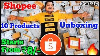 Shopee Products Unboxing  || 10 Products Unboxing Starts From ₹8 || #shopee Part-32