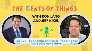 Economic Analysis: Prepping for the Federal Reserve's Next Move | Cents Of Things Ep 71