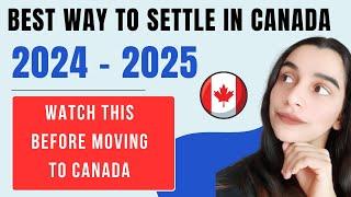 BEST Way To Settle in Canada  | Move to Canada | ZESTE IMMIGRATION