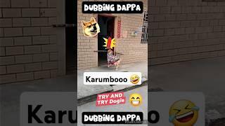 Karumbooo  #funny #dog #shorts #comedy #shortsfeed #doglover #dogshorts #dubbingdappa #dogs #pets