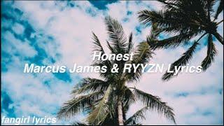 Honest || Marcus James & RYYZN Lyrics