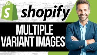 Shopify Multiple Variant Images | Display Only The Selected Variant Images On Shopify - Tutorial