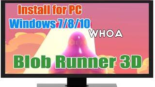 Download & install Blob Runner 3D APK for PC Windows 7/8/10 & Mac