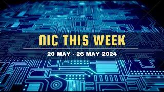 NIC This Week (20 May - 26 May 2024)