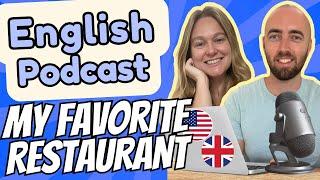 S3 E3: My Favorite Restaurant Vocabulary - Advanced English Podcast - Daily Life English - UK US