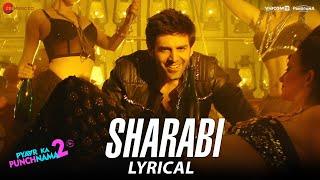 Sharabi - Lyrical | Pyaar Ka Punchnama 2 | Kartik Aaryan, Omkar K, Sunny S| Sharib Toshi, Raja Hasan