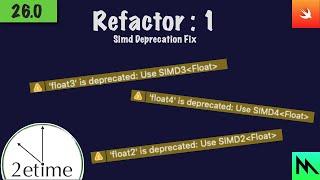 26.0: Refactor 1: - Fixing SIMD Deprecation Warnings In Swift