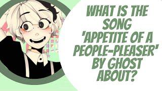 What is the song 'Appetite of a People-Pleaser' by GHOST about?