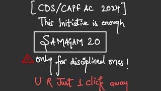 CDS/CAPF 2024 | SAMAGAM 2.0 | BEST INITIATIVE FOR CDS EXAM