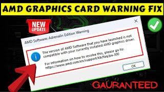 Version of AMD software you have launched not compatible with your currently installed AMD graphics