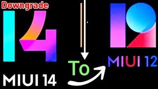 How To Downgrade Miui 14 To Miui 12 | Redmi Note 10,11,12,13,14 S / Prime / Pro,Plus / Max