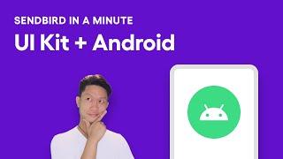 Sendbird UIKit + Android: Getting Started