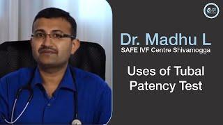 Uses of Tubal Patency Test | Safe IVF centre | Shivamogga | Dr.Madhu L