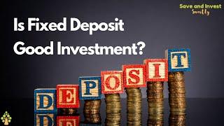 Is Fixed Deposit Good Investment?