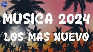 MUSICA 2024 LOS MAS NUEVO  POP LATINO 2024  MIX CANCIONES REGGAETON 2024  FIESTA LATINA MIX 2024