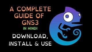 A Complete Guide to Use GNS3 in Hindi | How to Download, Install and Use GNS3 | GNS3 for Windows