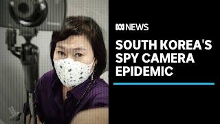 South Korea's spy camera epidemic has women fearful they are watched wherever they go | ABC News
