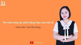 Lớp 3 | Toán | Tìm một trong các phần bằng nhau của một số | Học thử | HOCMAI