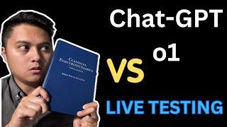 Live Testing ChatGPT o1 With College and PhD-level Physics Problems