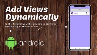 Dynamically Adding Views in Android studio