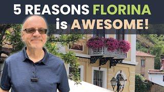 5 Reasons Florina Is Awesome!