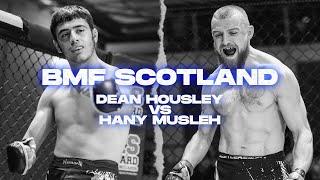 BMF Scotland | Dean Housley vs Hany Musleh | Amateur MMA