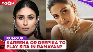 Deepika Padukone or Kareena Kapoor Khan to play the role of Sita in Ramayan?