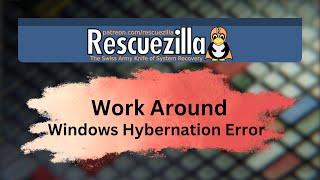 Rescuezilla windows is hibernated