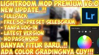 NEW UPDATE .. !! LIGHTROOM MOD PREMIUM LATEST FREE, THERE IS COLOR GRADING!!! | Adobe Lightroom V6.0