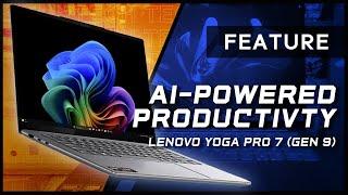 5 Reasons why the LENOVO Yoga Pro 7 (Gen 9) is a Dream Laptop for Productivity