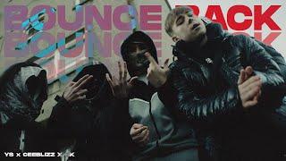 #YNT YS x CeeBlizz x Gk : Bounce Back (Official Music Video) (4K)