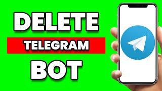 How To Delete Telegram Bot Permanently (2024)