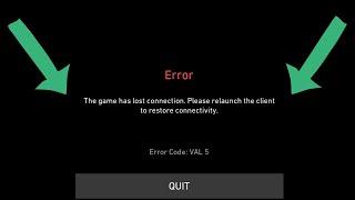 Fix valorant error code VAL 5 The game has lost connection please relaunch the client to restore