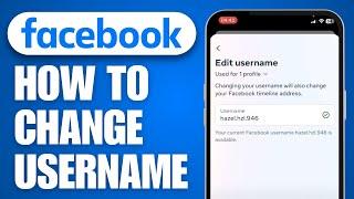 How to Change Username on Facebook (2024)