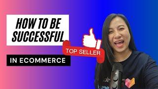 How To Be Successful in Ecommerce [ TOP SELLER TIPS ]