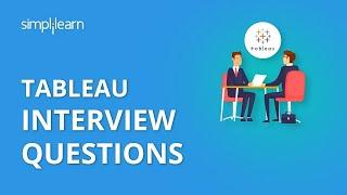 Tableau Interview Questions & Answers | Top Tableau Interview Questions | FAQ | Simplilearn